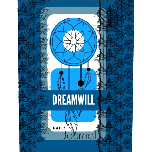 DREAM WILL Dreamwill Journal: Dream Your Dreams, Write Your Stories, and Find Your Path