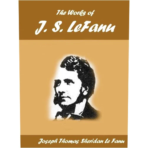 By Joseph Thomas Sheridan Le Fanu (Author) Format: Kindle Edition The Works of J. S. LeFanu