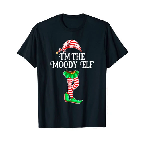 I'm the Elf Christmas Matching Family Group Gifts I'm the Moody Elf Christmas Matching Family Group Gift T-Shirt