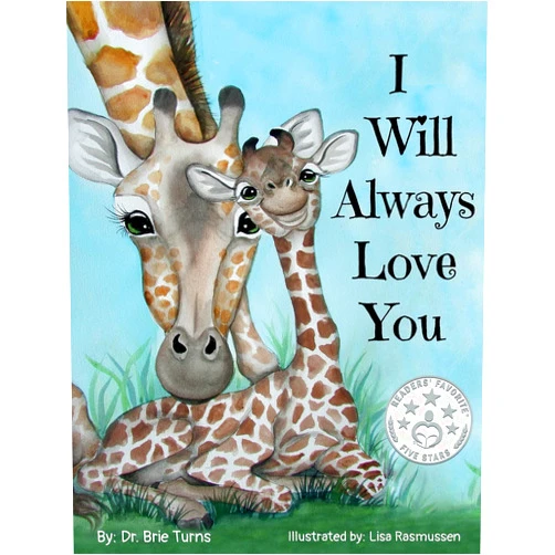By Dr Brie Turns (Author), Lisa Rasmussen (Illustrator) I Will Always Love You: Keepsake Gift Book for Mother and New Baby