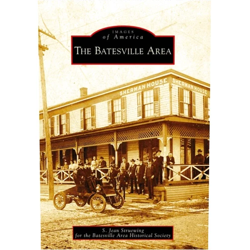 S. Jean Struewing,Batesville Area Historical Society The Batesville Area (Images of America)