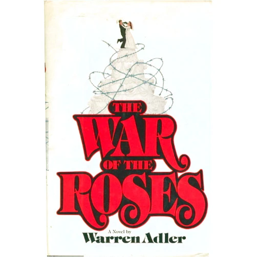 Warren Adler The War of the Roses: A Novel