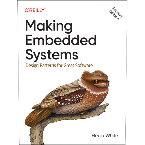Elecia White Making Embedded Systems: Design Patterns for Great Software