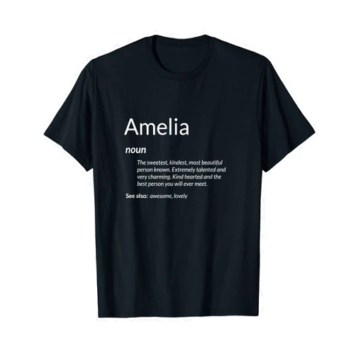 Fun Awesome Amelia's Apparel Amelia Is Kind Hearted Funny Name Definition Amelia T-Shirt