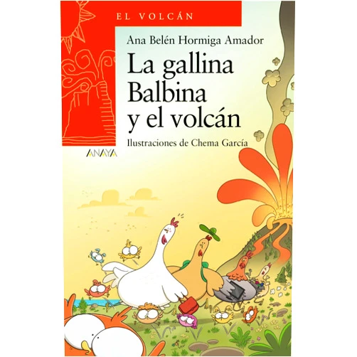 Ana Belén Hormiga Amador,Chema García La gallina Balbina y el volcán