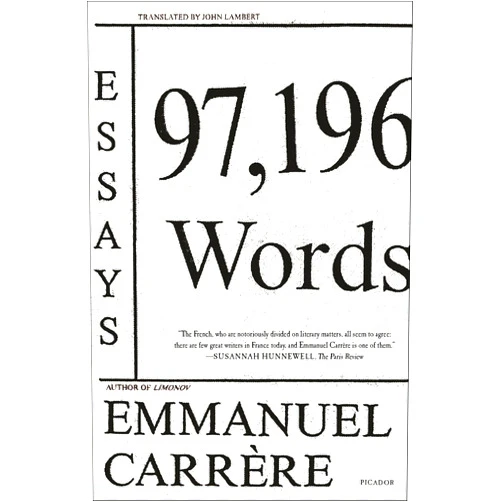 By Emmanuel Carrere (Author), John Lambert (Translator) Format: Kindle Edition 97,196 Words: Essays