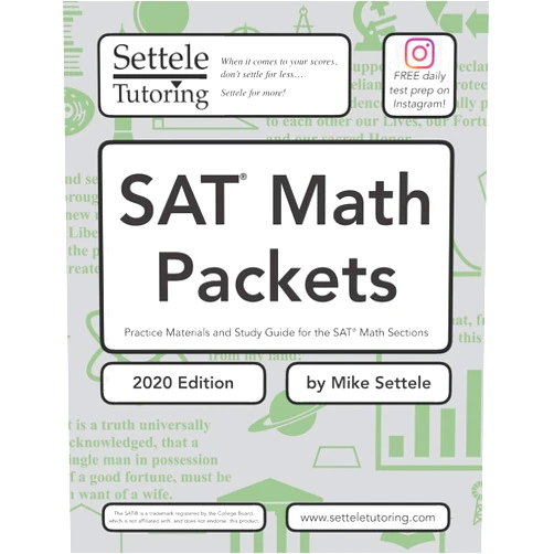 Mike Settele SAT Math Packets (2020 Edition): Practice Materials and Study Guide for the SAT Math Sections (SAT Packets)