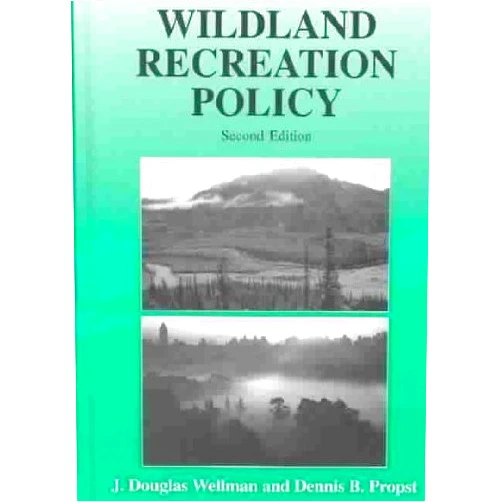 By Welman (Author) Wellman, John D.; Propst, Dennis B.'s Wildland Recreation Policy: An Introduction 2nd (second) edition by Wellman, John D.; Propst, Dennis B. published by Krieger Pub Co [Paperback] (2004)