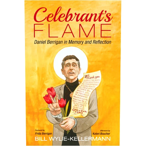 Bill Wylie-Kellermann,Kateri Boucher,Frida Berrigan Celebrant's Flame