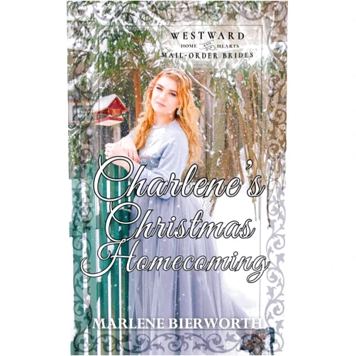 By Marlene Bierworth (Author) Format: Kindle Edition Charlene's Christmas Homecoming: Westward Home and Hearts Mail-Order Brides: Book 65