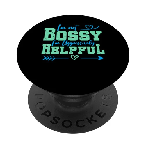 Boss Lady Manager Supervisor Happy Bosses Day Not Bossy I'm Aggressively Helpful Sarcastic Funny Boss PopSockets Adhesive PopGrip