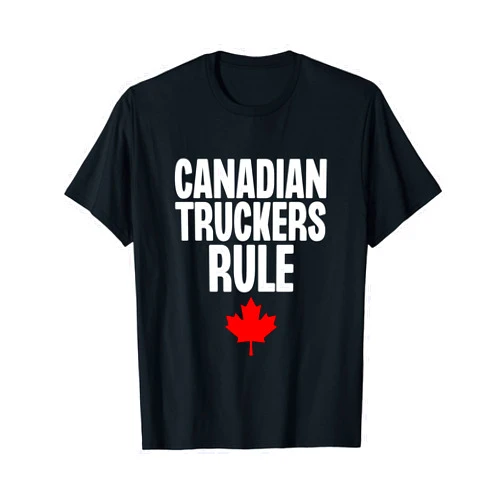 Canadian Truckers Rule Support Canada Maple Leaf Canadian Truckers Rule Truck Support Canada Maple Leaf T-Shirt