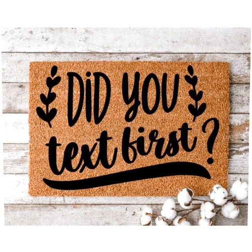 SXU Did You Text First | Custom Welcome Mat | Door Mat | Home Decor | Housewarming Gift | Funny Doormat Visitors Not Welcome 32x20 Inch