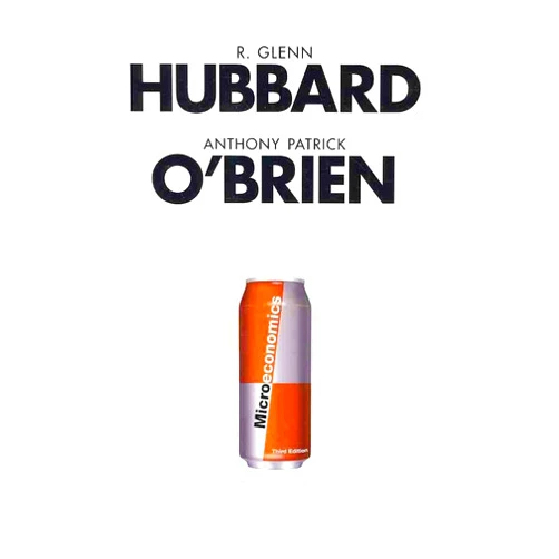 By R. Glenn Hubbard (Author), Anthony Patrick O'Brien (Author) Microeconomics