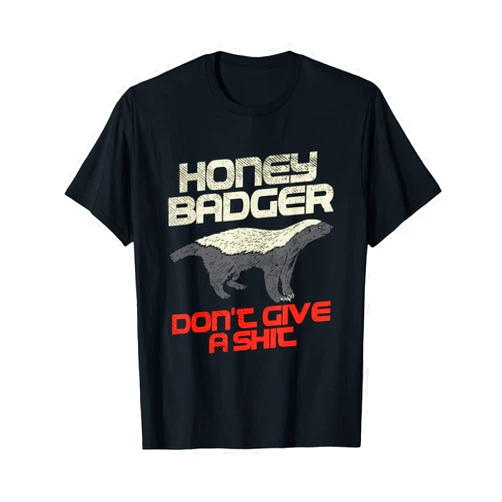 The Crazy Nasty Honey Badger Honey Badger Don't Give A Shit T-Shirt
