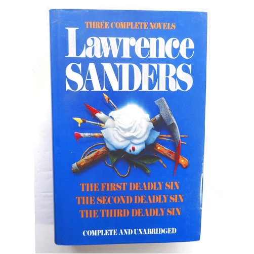 Lawrence Sanders: Three Complete Novels- The First Deadly Sin / The Second Deadly Sin / The Third Deadly Sin