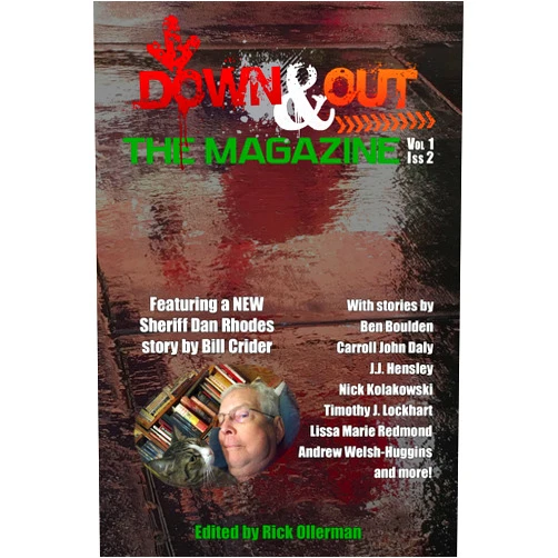 By Rick Ollerman (Author), Bill Crider (Author), Ben Boulden (Author), Carroll John Daly (Author), J.J. Hensley (Author), Nick Kolakowski (Author), Timothy J. Lockhart (Author), Lissa Marie Redmond (Author), Andrew Welsh-Huggins (Author), J. Kingston Pierce (Author) & 5 more Format: Kindle Edition Down & Out: The Magazine Volume 1 Issue 2