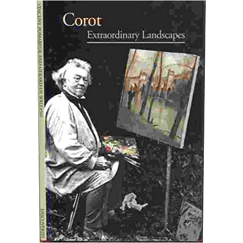 Vincent Pomarede,Gerard De Wallens,Lisa Davidson Corot: Extraordinary Landscapes (DISCOVERIES (ABRAMS))