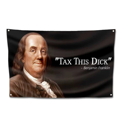 FULAISMGS Tax This Dicks Flag Benjamin Franklin Funny Flags for Room Tapestries for College Dorm Room 3x5 FT (black background)