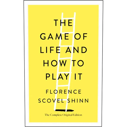 Florence Scovel Shinn,Joel Fotinos Game of Life and How to Play It (Simple Success Guides)