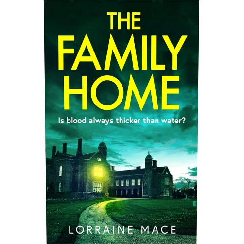 By Lorraine Mace (Author) Format: Kindle Edition The Family Home: A chilling and addictive psychological thriller