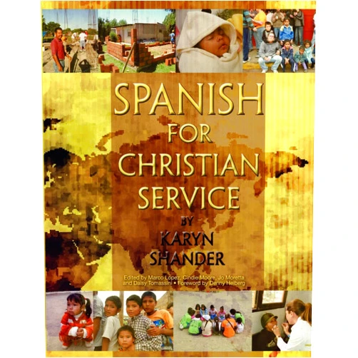 By Karyn Shander (Author), Marco Lopez (Editor), Cindie Moore (Editor), Jo Moretta (Editor), Daisy Tomassini (Editor), Denny Heiberg (Introduction) & 1 more Spanish for Christian Service