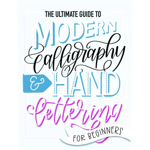 June & Lucy The Ultimate Guide to Modern Calligraphy & Hand Lettering for Beginners
