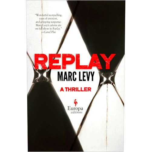 By Marc Levy (Author), Kate Bignold (Translator), Lakshmi Iyer Ramakrishnan (Translator) & 0 more Format: Kindle Edition Replay: A Thriller