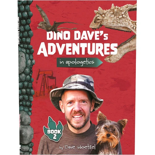 Dave Woetzel Dino Dave's Adventures in Apologetics: Book 2 (Dino Dave's Adventures in Apologetics, 2)