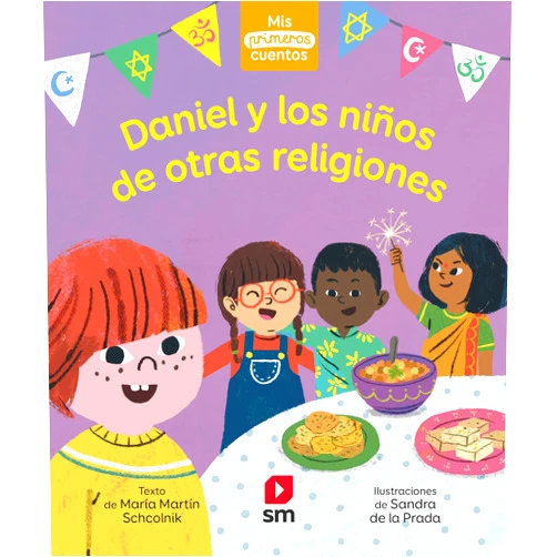 María Martín Schcolnik,Sandra de la Prada López Daniel y los niños de otras religiones (Mis Primeros Cuentos) (Spanish Edition)