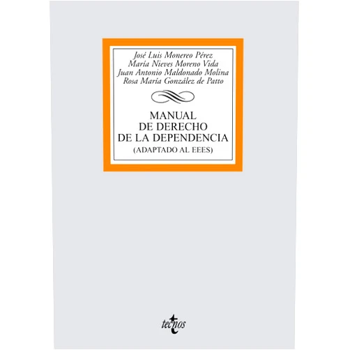 José Luis Monereo Pérez,María Nieves Moreno Vida,Juan Antonio Maldonado Molina,Rosa María González de Patto Manual de Derecho de la Dependencia: (Adaptado al EEES) (Biblioteca Universitaria / Universitary Library) (Spanish Edition)