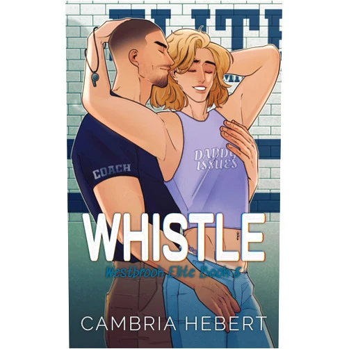 Cambria Hebert Whistle: Special Edition Paperback (Westbrook Elite Special Editions)