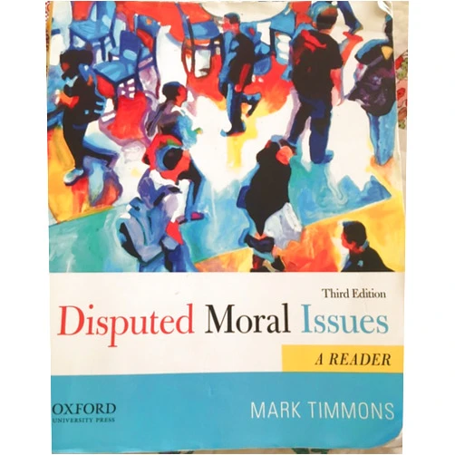 By Mark Timmons (Author) Disputed Moral Issues: A Reader
