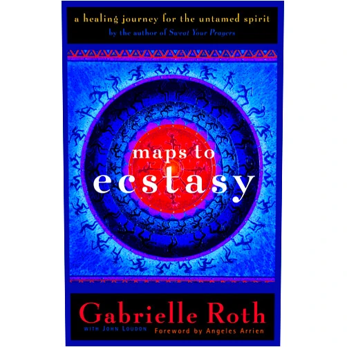 By Gabrielle Roth (Author), John Loudon (Author), Angeles Arrien (Foreword) & 0 more Maps to Ecstasy: The Healing Power of Movement