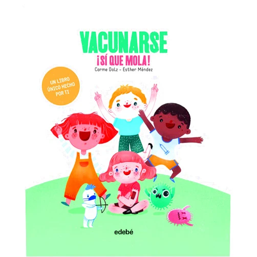 Spanish Edition by Carme Dolz Peidró (Author), Esther Mendez Agüero (Illustrator, Cover Art) VACUNARSE ¡SÍ QUE MOLA!