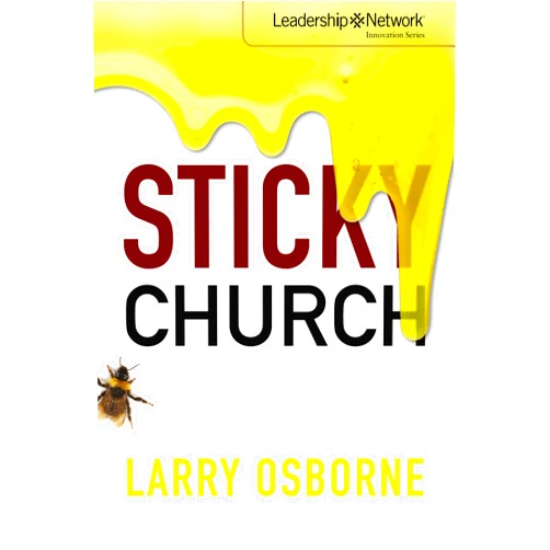 Larry Osborne Sticky Church (Leadership Network Innovation Series)
