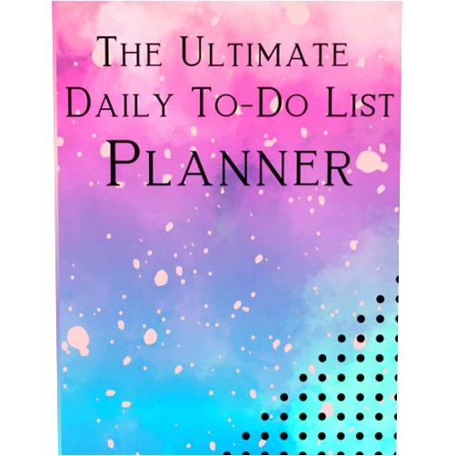 Matthew Badman The Ultimate Daily To-Do List Planner: Achieve Your Goals with Daily Planning - Time Management Made Easy