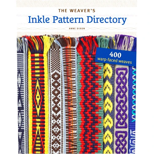 By Anne Dixon (Author), Madelyn van der Hoogt (Foreword) The Weaver's Inkle Pattern Directory: 400 Warp-Faced Weaves