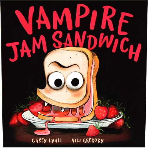 Casey Lyall,Nici Gregory Vampire Jam Sandwich