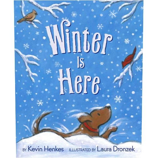 Kevin Henkes,Laura Dronzek Winter Is Here