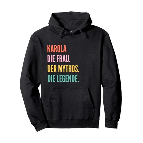 Lustige Namensentwürfe für Frauen Funny German First Name Design - Karola Pullover Hoodie