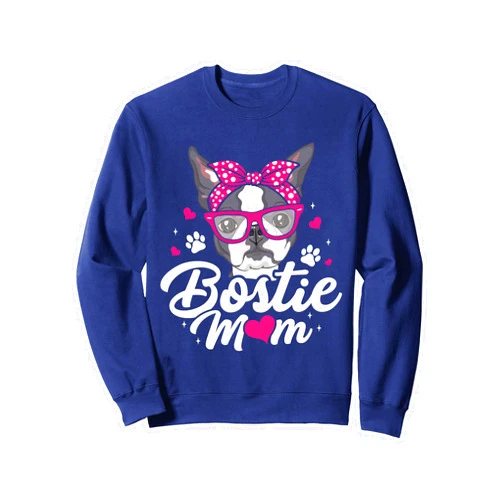 Bostie Mom Boston Terriers Dog Lovers Apparel Co. Bostie Mom Boston Terrier Dogs Lovers Owners Girls Women Sweatshirt