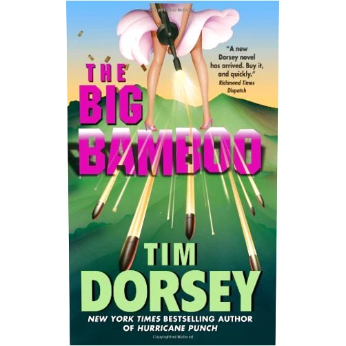 By Tim Dorsey (Author) By Tim Dorsey - The Big Bamboo (Serge Storms) (2/25/07)