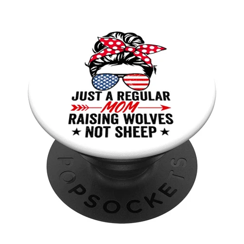 Regular Mom Raising Wolves Not Sheep Apparel Just A Regular Mom Raising Wolves Not Sheep - Messy Bun PopSockets Swappable PopGrip