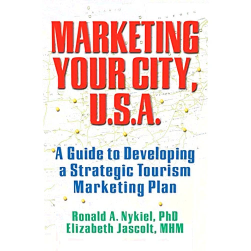 By Kaye Sung Chon (Author), Ronald A Nykiel (Author), Elizabeth Jascolt (Author) & 0 more Format: Kindle Edition Marketing Your City, U.S.A.: A Guide to Developing a Strategic Tourism Marketing Plan