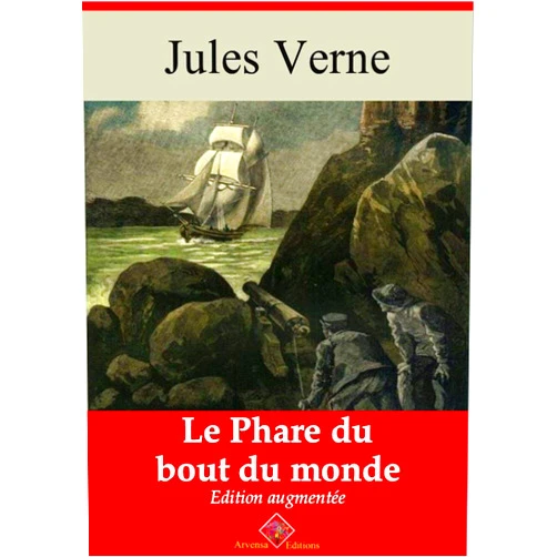 French Edition by Jules Verne (Author) Format: Kindle Edition Le Phare du bout du monde – suivi d'annexes: Nouvelle édition 2019 (French Edition)