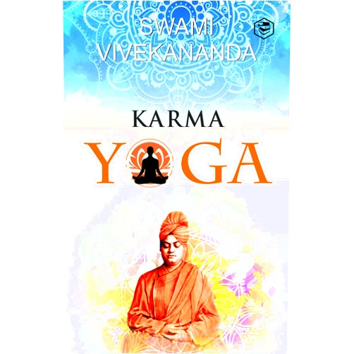 By Swami Vivekananda (Author) Format: Kindle Edition Karma Yoga