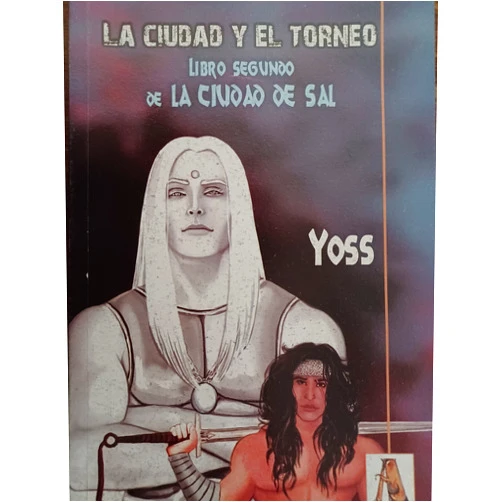 Spanish Edition by José Miguel Sánchez Gómez [yoss] (Author) La ciudad y el torneo libro segundo de la ciudad de sal por yoss