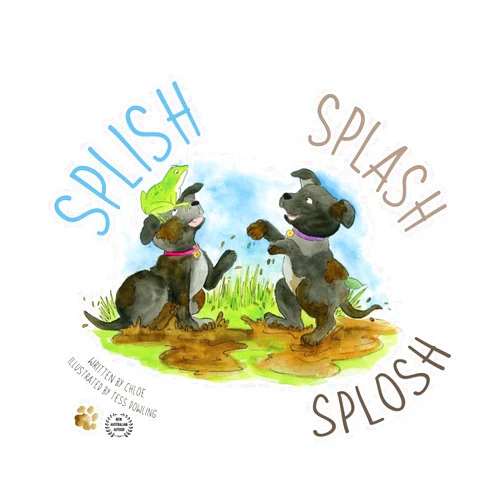 Chloe,Tess Dowling SPLISH, SPLASH, and SPLOSH