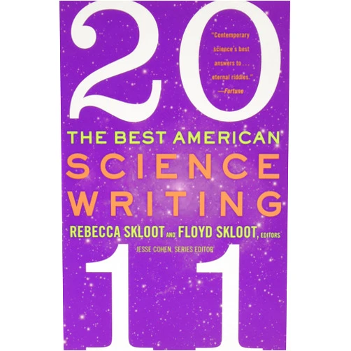 By Rebecca Skloot (Author), Floyd Skloot (Author), Jesse Cohen (Author) & 0 more The Best American Science Writing 2011